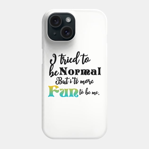 I tried to be normal Phone Case by Bernesemountaindogstuff