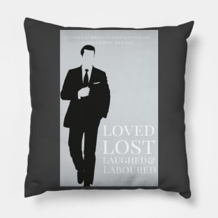 Loved, Lost, Laughed & Laboured Pillow