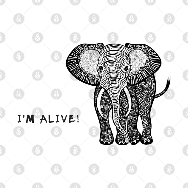 African Elephant - I'm Alive! - meaningful animal design by Green Paladin