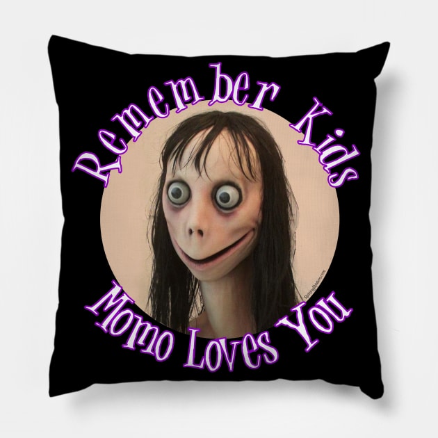 Momo Challenge - Remember Kids Momo Loves You! Pillow by RainingSpiders