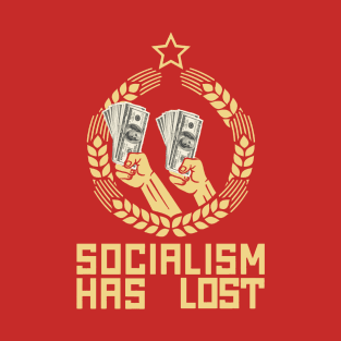 socialism has lost T-Shirt