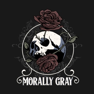 Morally Gray T-Shirt