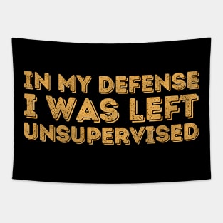 In My Defense I Was Left Unsupervised Tapestry