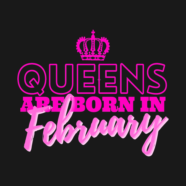 Queens are born in February by HeavenlyTrashy