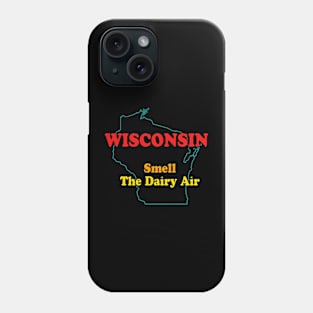 Wisconsin Smell The Dairy Air Phone Case