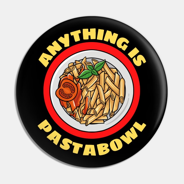 Anything Is Pastabowl - Cute Pasta Pun Pin by Allthingspunny