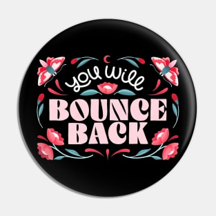 You will bounce back Pin