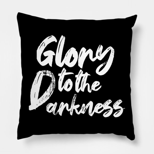 Glory to the darkness Pillow by Wild man 2