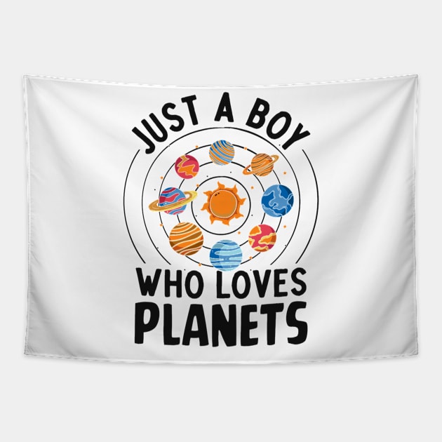 Just A Boy Who Loves Planets Tapestry by Tracy Daum