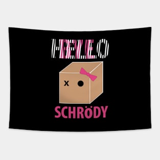 Hello Schroedy Tapestry