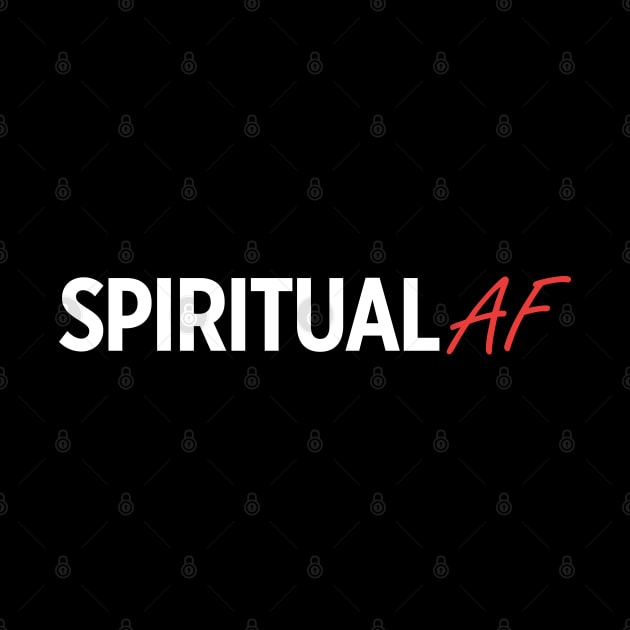 SPIRITUAL AF by Briansmith84