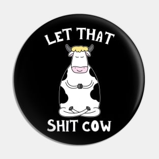 Funny Yoga Cow Meditating Pun Zen Meditation Pin