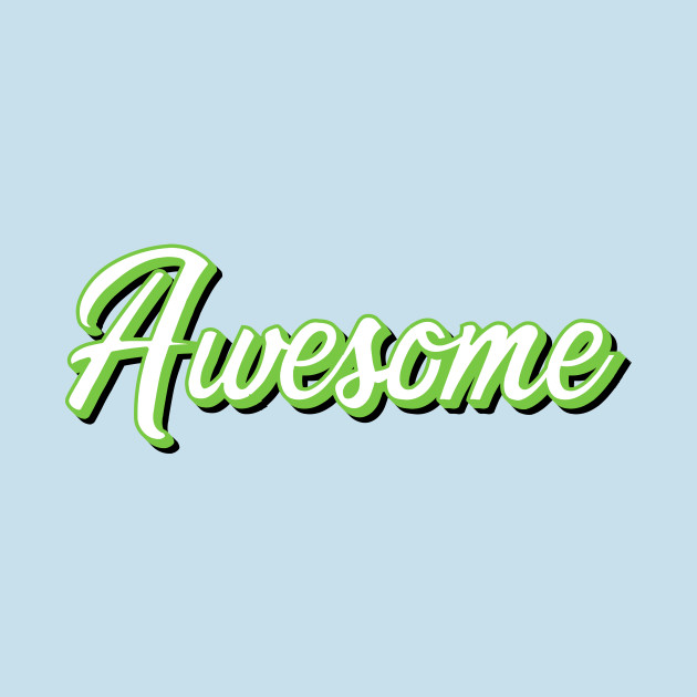 Discover Awesome Typographic - Awesome - T-Shirt