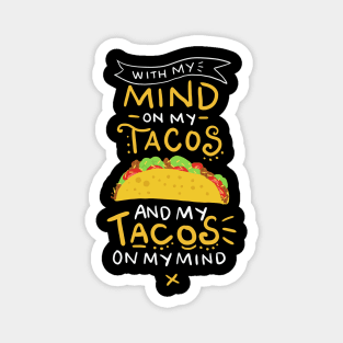 Tacos On My Mind Shirt| Funny Taco Shirts Magnet