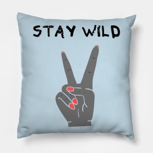 Stay Wild, Live Free Pillow