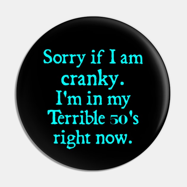 sorry if i am cranky i'm in my terrible 50's right now Pin by  hal mafhoum?