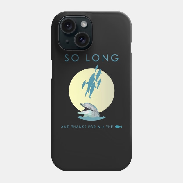 So Long And Thanks For All The Fish Phone Case by nnHisel19