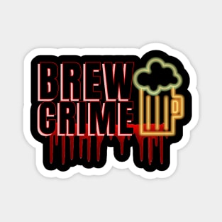 Brew Crime Neon Magnet