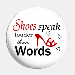 Speak louder than words, typical woman Pin