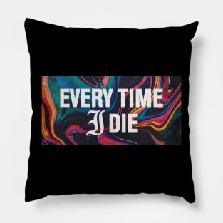 Every Time I Die Pillow