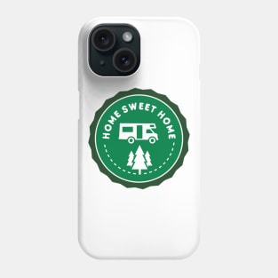 Camping: Home Sweet Home Phone Case