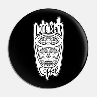 Long Black Coffee Skull Pin