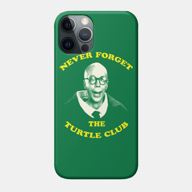 Never Forget...The Turtle Club - Hdtgm - Phone Case