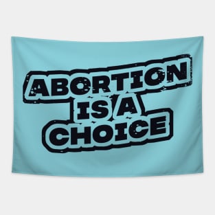 abortion is a choice Tapestry