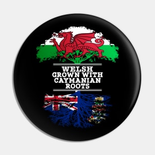 Welsh Grown With Caymanian Roots - Gift for Caymanian With Roots From Cayman Islands Pin