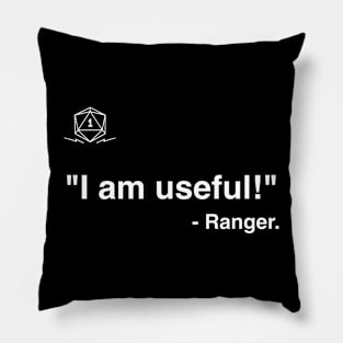 I am useful - Ranger Pillow