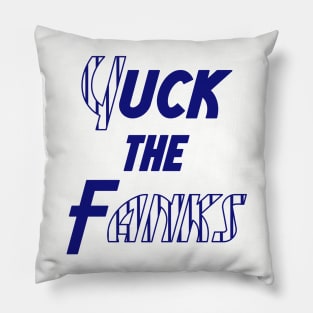 Yuck the Fanks Pillow