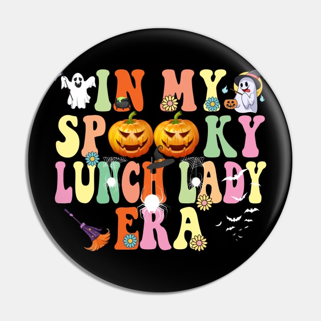 In my Spooky Lunch Lady Era Funny Halloween Pin by Spit in my face PODCAST