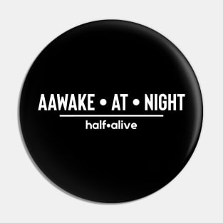 Aawake at Night Pin