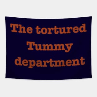 the tortured tummy department Tapestry