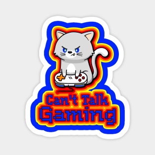 Can't Talk, Gaming - Gamer Cat Magnet