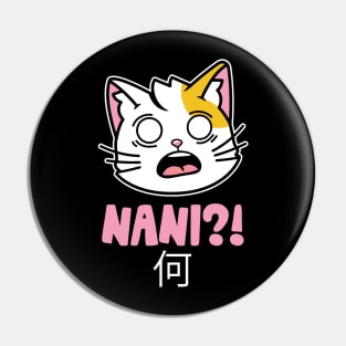 Nani What Japanese Cat Pin