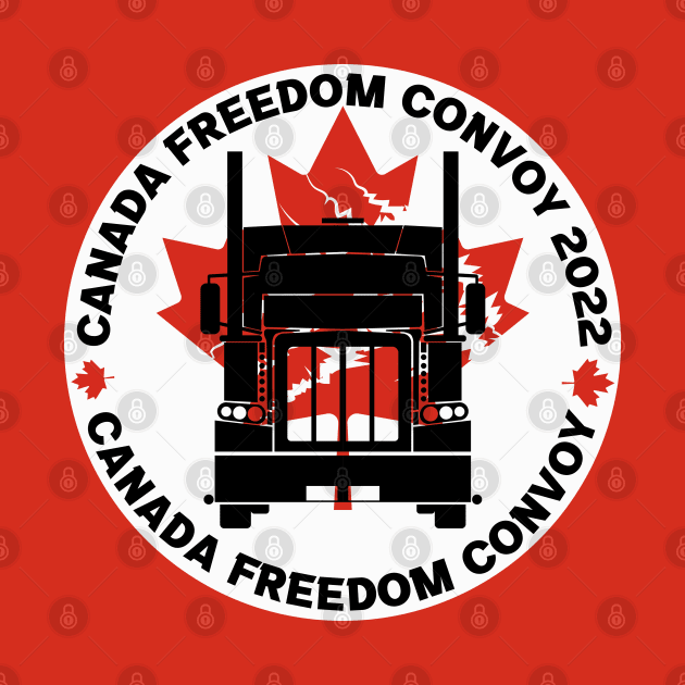 Canada Freedom Convoy 2022 by Coron na na 