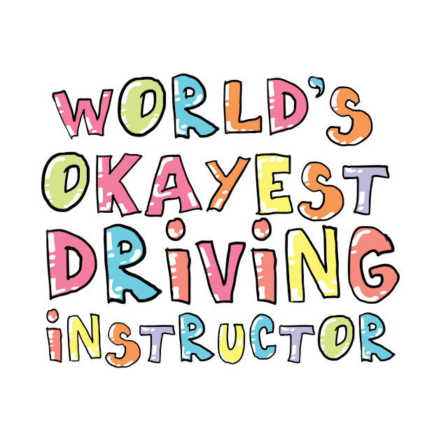 World's Okayest Driving Instructor Gift Idea by BetterManufaktur