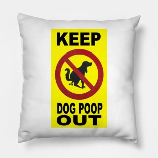 Keep Dog Poop Out Pillow