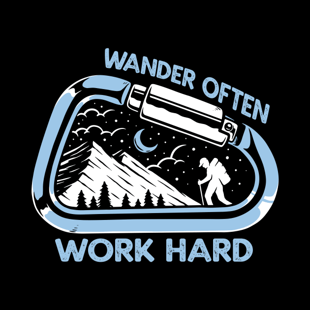 Wander Often Work Hard Adventurer by Foxxy Merch