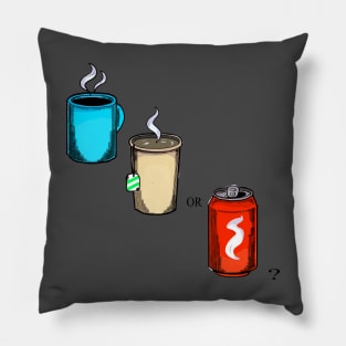 Coffee, Tea or Soda? Pillow