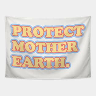 Protect mother earth Tapestry