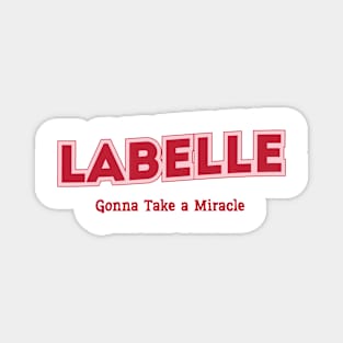 Labelle Gonna Take a Miracle Magnet