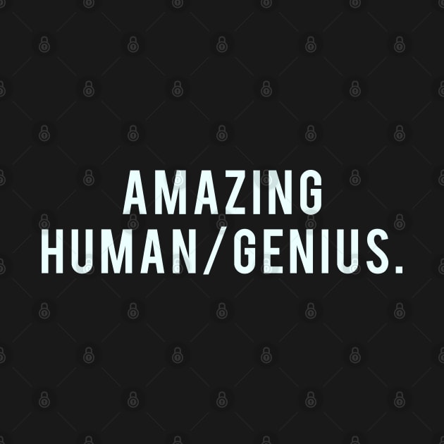 Amazing Human/Genius. by PGP