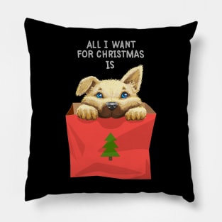 all i want for christmas is a dog Pillow