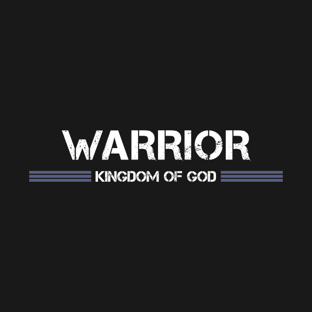 Warrior Kingdom of God - Christian by Terry With The Word