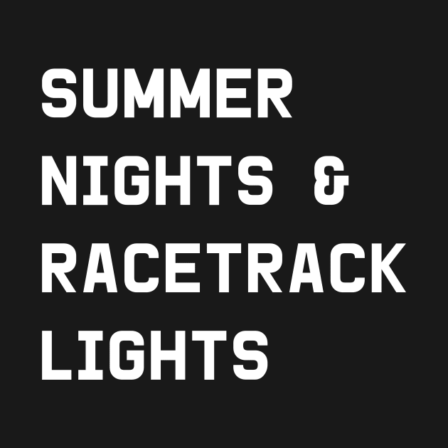 Summer Nights and Racetrack Lights by kapotka