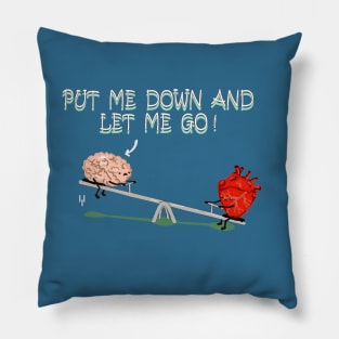 Heart and mind struggle Pillow