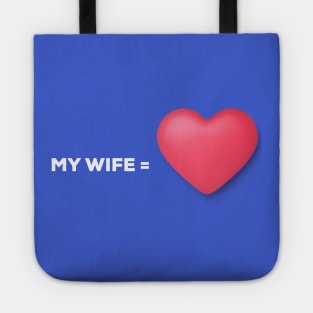 I Love My Wife T-Shirt Tote