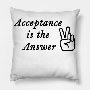 Acceptance is the Answer Peace Sign Alcoholics Anonymous slogan Pillow